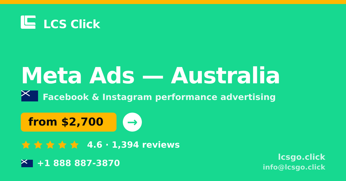 Meta Ads in Australia — from $2,700/mo, rated 4.6/5 by 1394 clients. LCS Click.