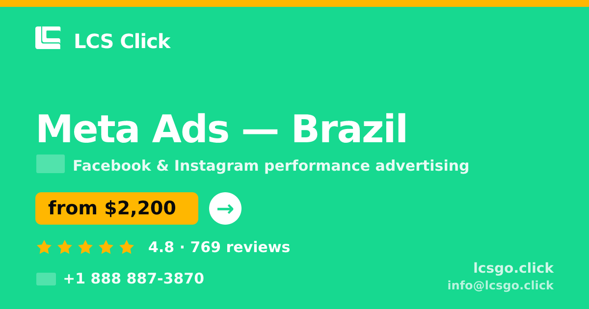Meta Ads in Brazil — from $2,200/mo, rated 4.8/5 by 769 clients. LCS Click.