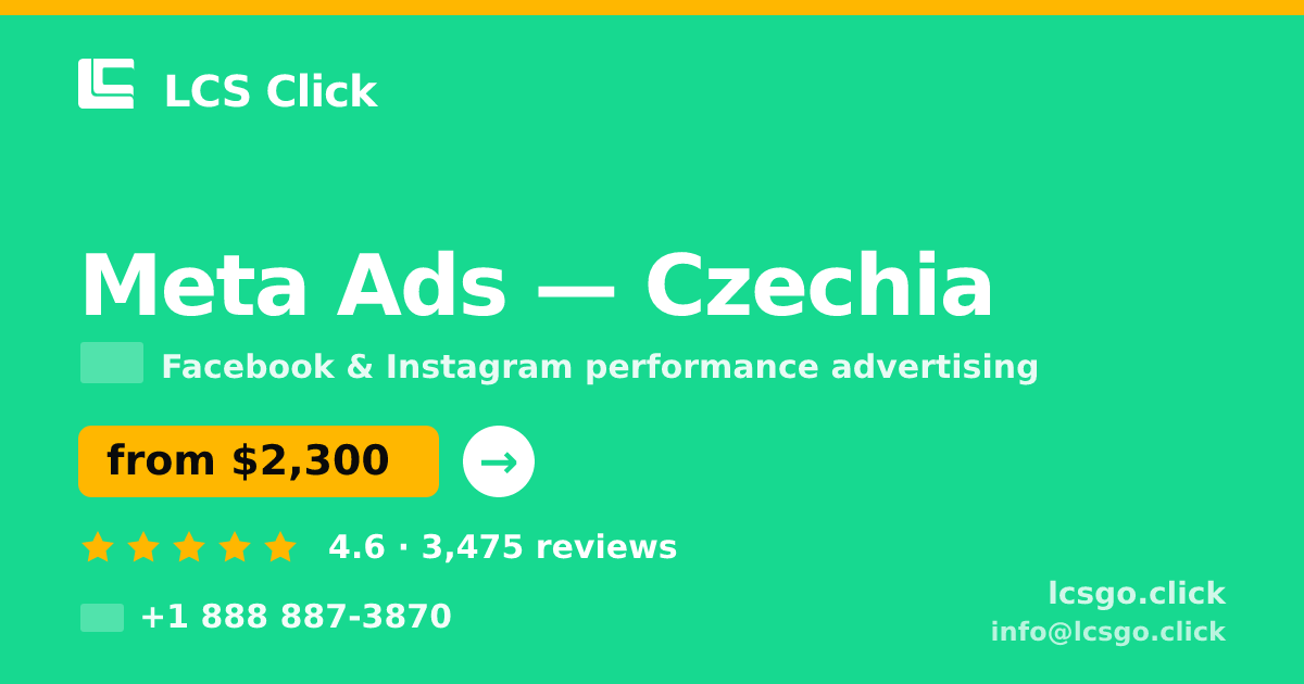 Meta Ads in Czechia — from $2,300/mo, rated 4.6/5 by 3475 clients. LCS Click.