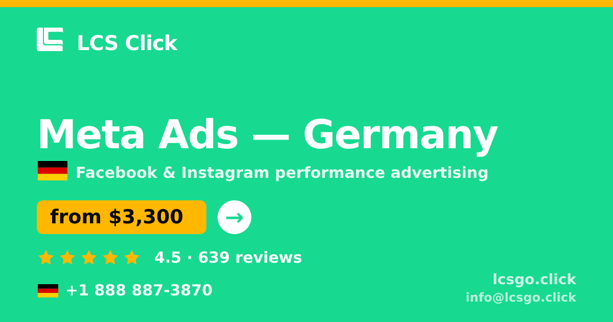 Meta Ads in Germany — from $3,300/mo, rated 4.5/5 by 639 clients. LCS Click.