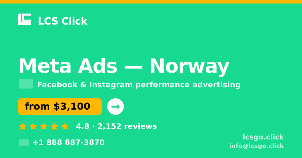Meta Ads in Norway — from $3,100/mo, rated 4.8/5 by 2152 clients. LCS Click.