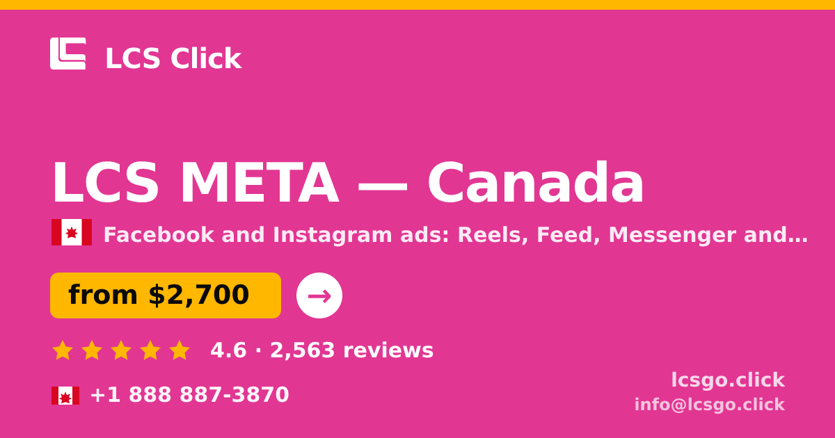 LCS META in Canada — from $2,700/mo, rated 4.6/5 by 2563 clients. LCS Click.