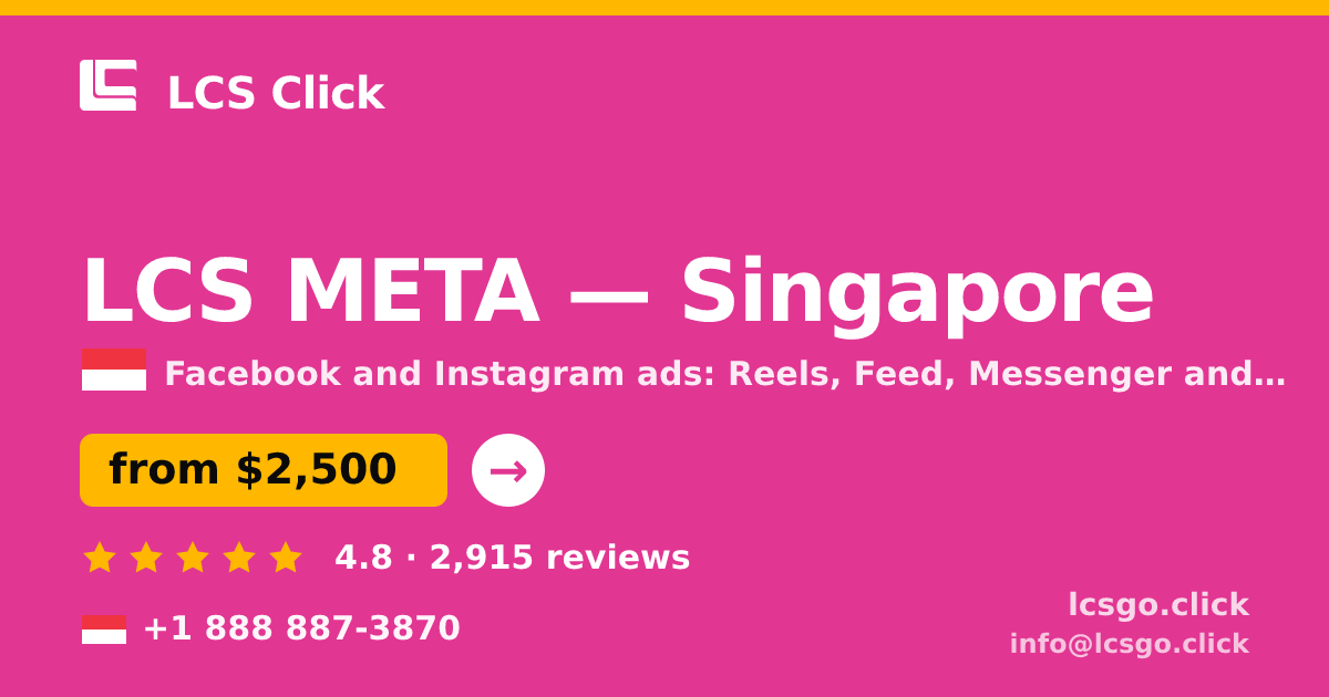 LCS META in Singapore — from $2,500/mo, rated 4.8/5 by 2915 clients. LCS Click.