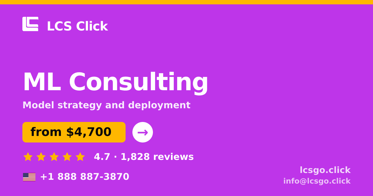 ML Consulting in the USA — from $4,700, rated 4.7/5 by 1828 clients. LCS Click.