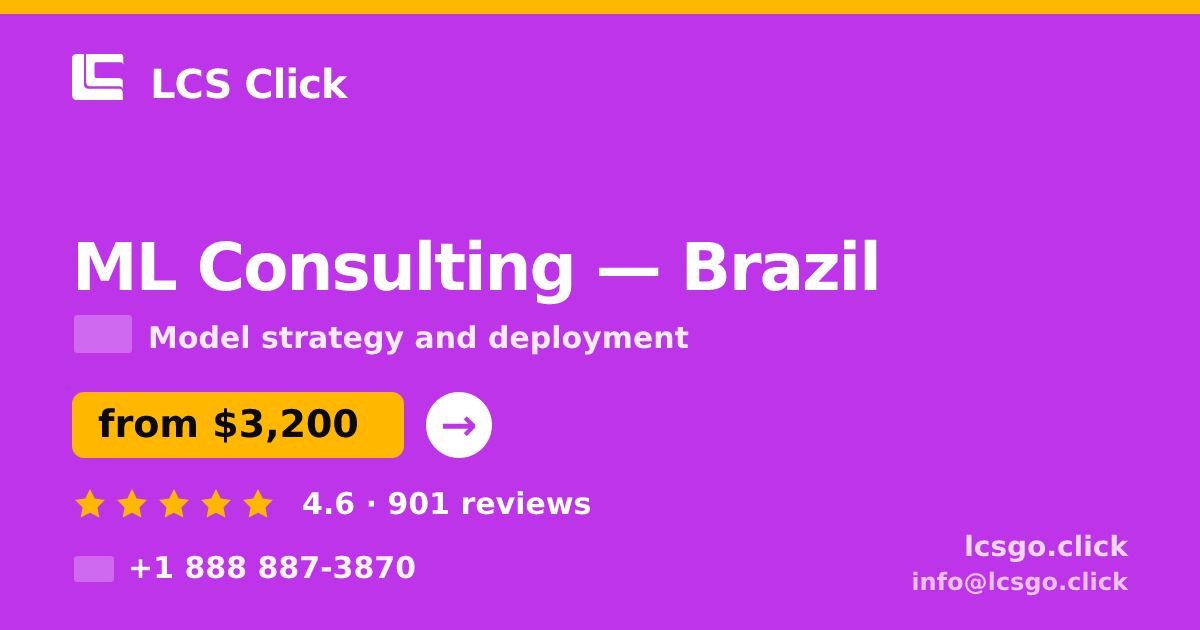 ML Consulting in Brazil — from $3,200, rated 4.6/5 by 901 clients. LCS Click.