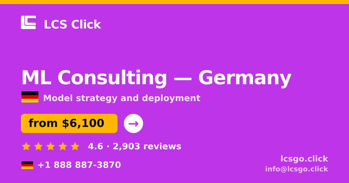 ML Consulting in Germany — from $6,100, rated 4.6/5 by 2903 clients. LCS Click.