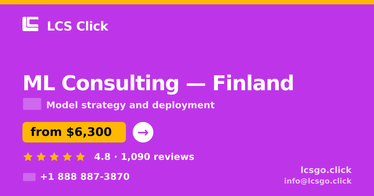 ML Consulting in Finland — from $6,300, rated 4.8/5 by 1090 clients. LCS Click.