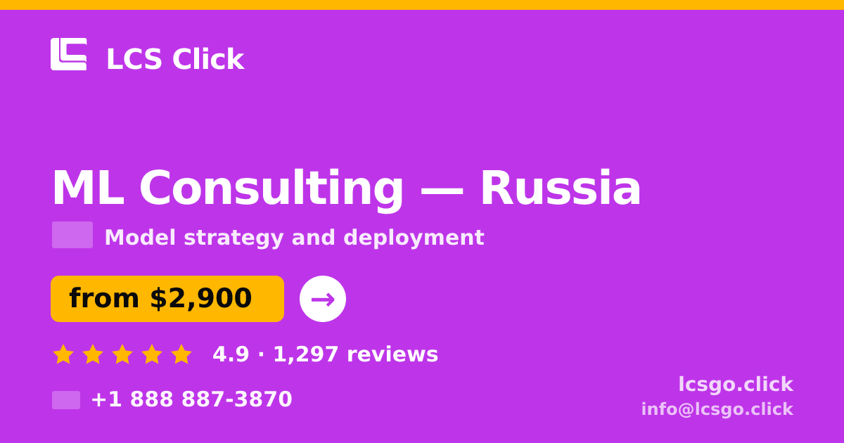 ML Consulting in Russia — from $2,900, rated 4.9/5 by 1297 clients. LCS Click.