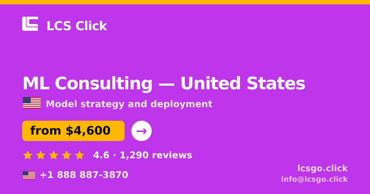 ML Consulting in United States — from $4,600, rated 4.6/5 by 1290 clients. LCS Click.