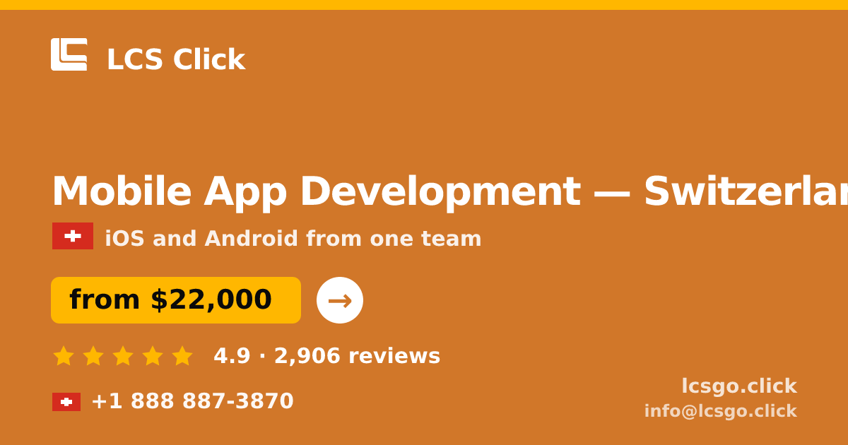Mobile App Development in Geneva — from $22,500, rated 4.5/5 by 2973 clients. LCS Click.
