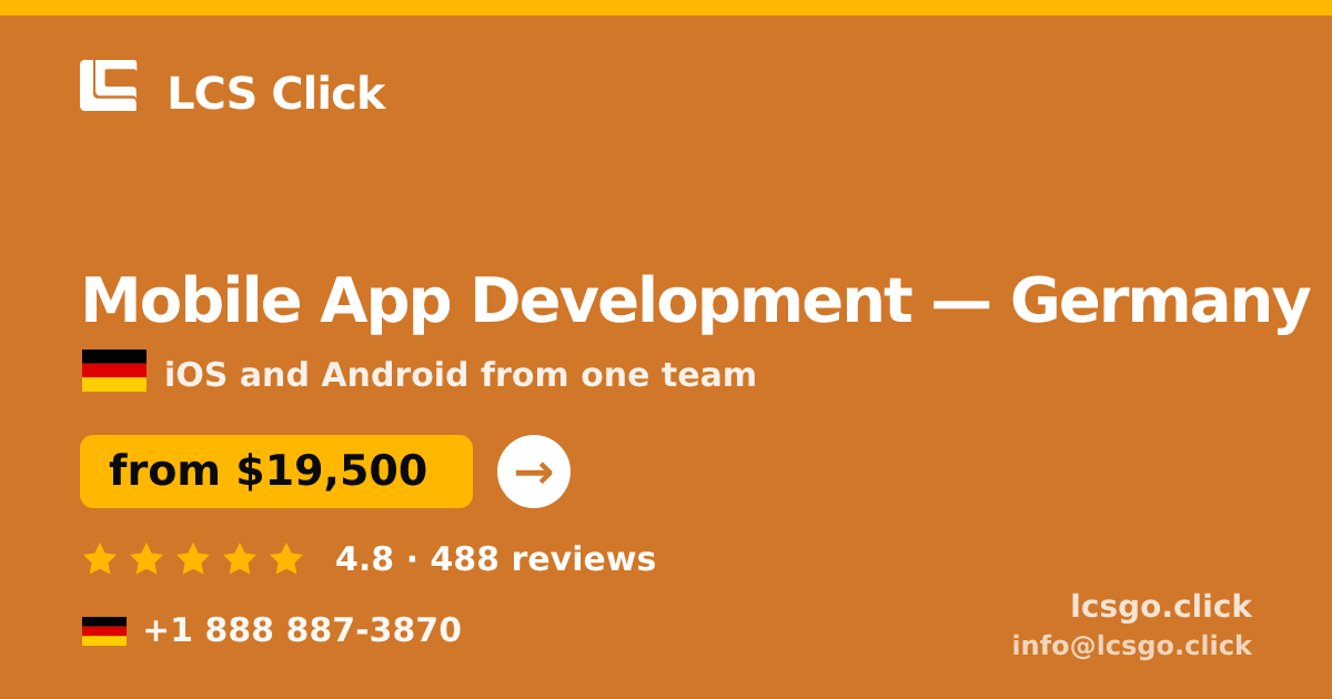 Mobile App Development in Germany — from $19,500, rated 4.8/5 by 488 clients. LCS Click.