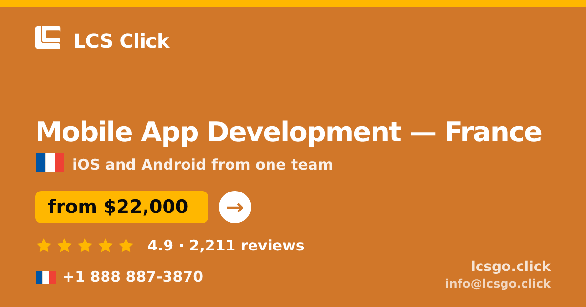Mobile App Development in France — from $22,000, rated 4.9/5 by 2211 clients. LCS Click.