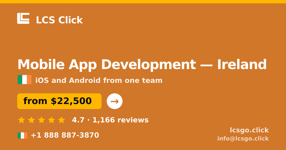 Mobile App Development in Dublin — from $23,500, rated 4.9/5 by 3411 clients. LCS Click.