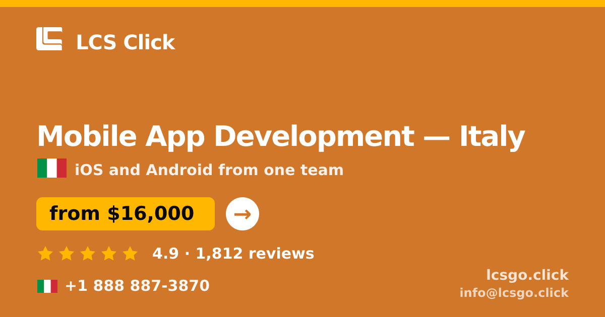 Mobile App Development in Italy — from $16,000, rated 4.9/5 by 1812 clients. LCS Click.