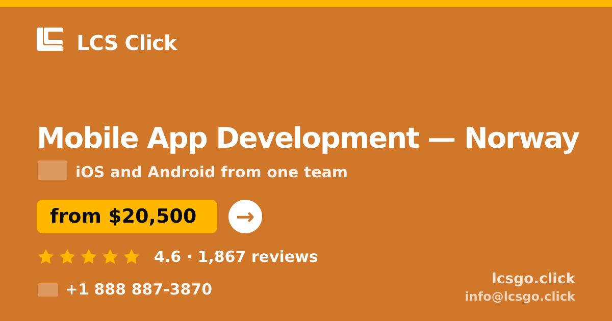 Mobile App Development in Norway — from $20,500, rated 4.6/5 by 1867 clients. LCS Click.