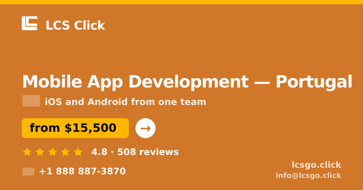 Mobile App Development in Portugal — from $15,500, rated 4.8/5 by 508 clients. LCS Click.