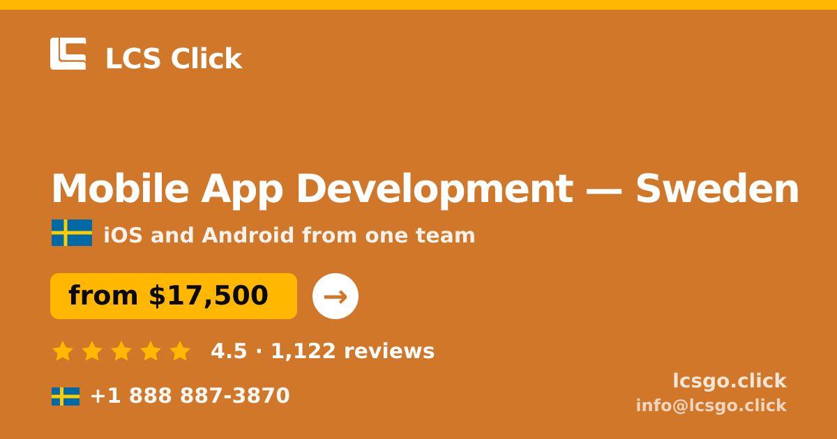 Mobile App Development in Sweden — from $17,500, rated 4.5/5 by 1122 clients. LCS Click.