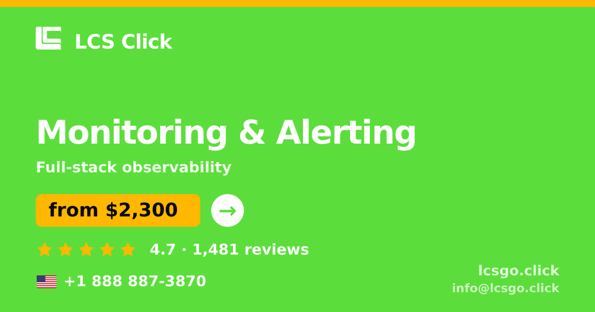 Monitoring & Alerting in the USA — from $2,300/mo, rated 4.7/5 by 1481 clients. LCS Click.