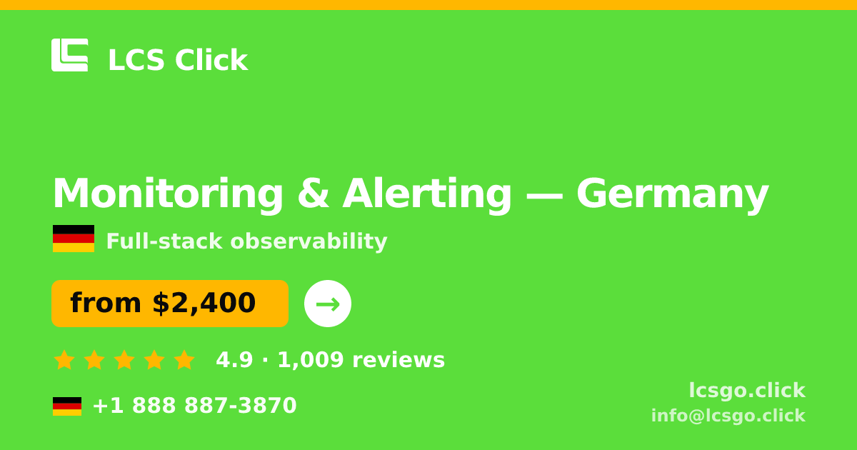 Monitoring & Alerting in Cologne — from $2,400/mo, rated 4.7/5 by 464 clients. LCS Click.