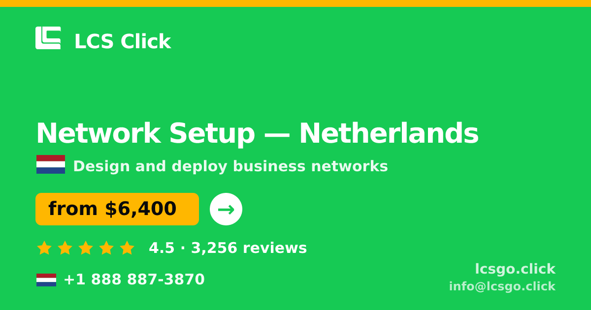 Network Setup in Rotterdam — from $5,900, rated 4.8/5 by 1787 clients. LCS Click.