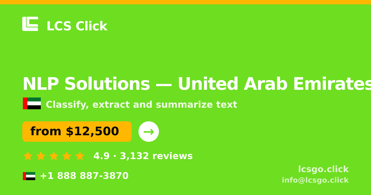 NLP Solutions in United Arab Emirates — from $12,500, rated 4.9/5 by 3132 clients. LCS Click.