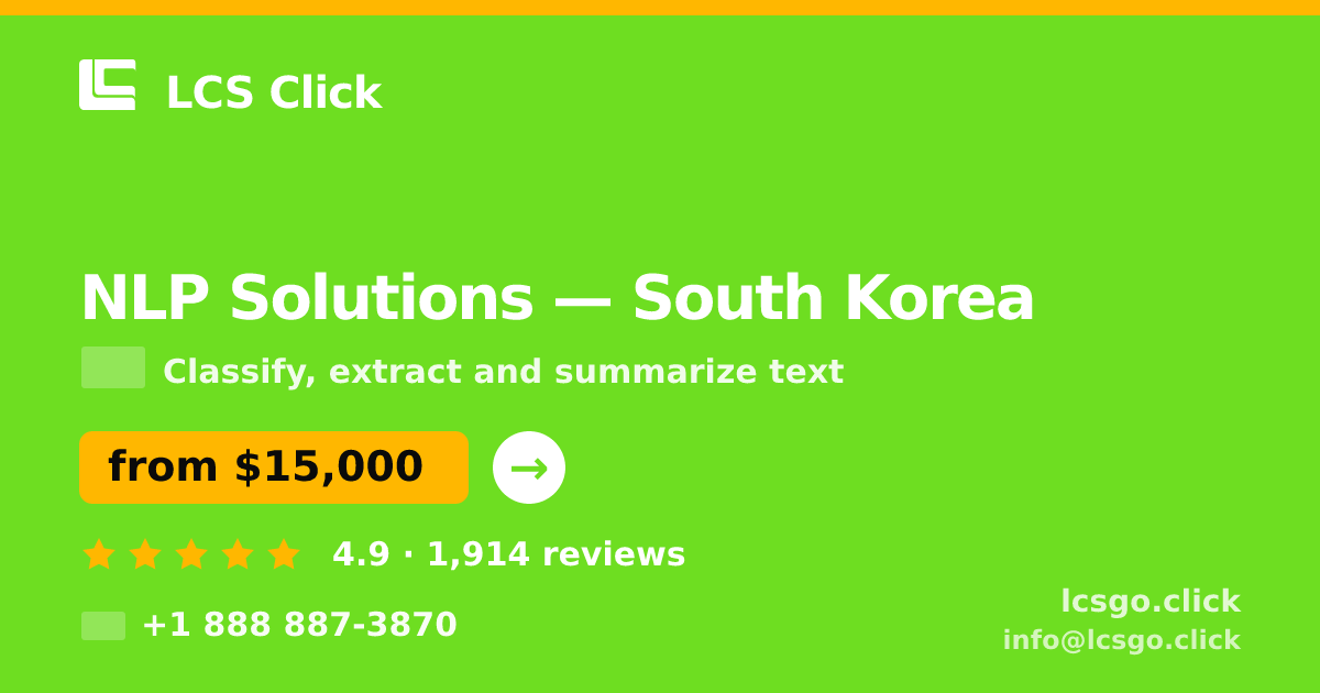 NLP Solutions in South Korea — from $15,000, rated 4.9/5 by 1914 clients. LCS Click.