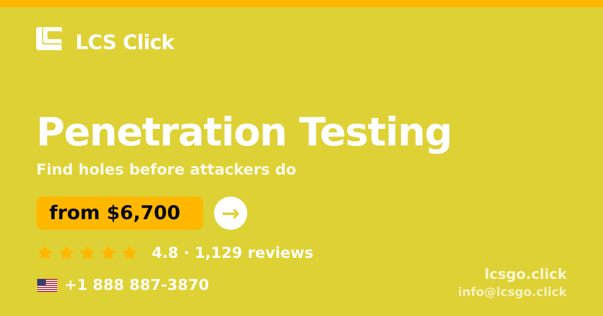 Penetration Testing in the USA — from $6,700, rated 4.8/5 by 1129 clients. LCS Click.