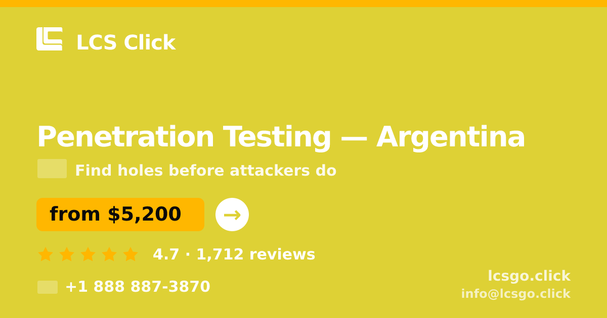 Penetration Testing in Argentina — from $5,200, rated 4.7/5 by 1712 clients. LCS Click.