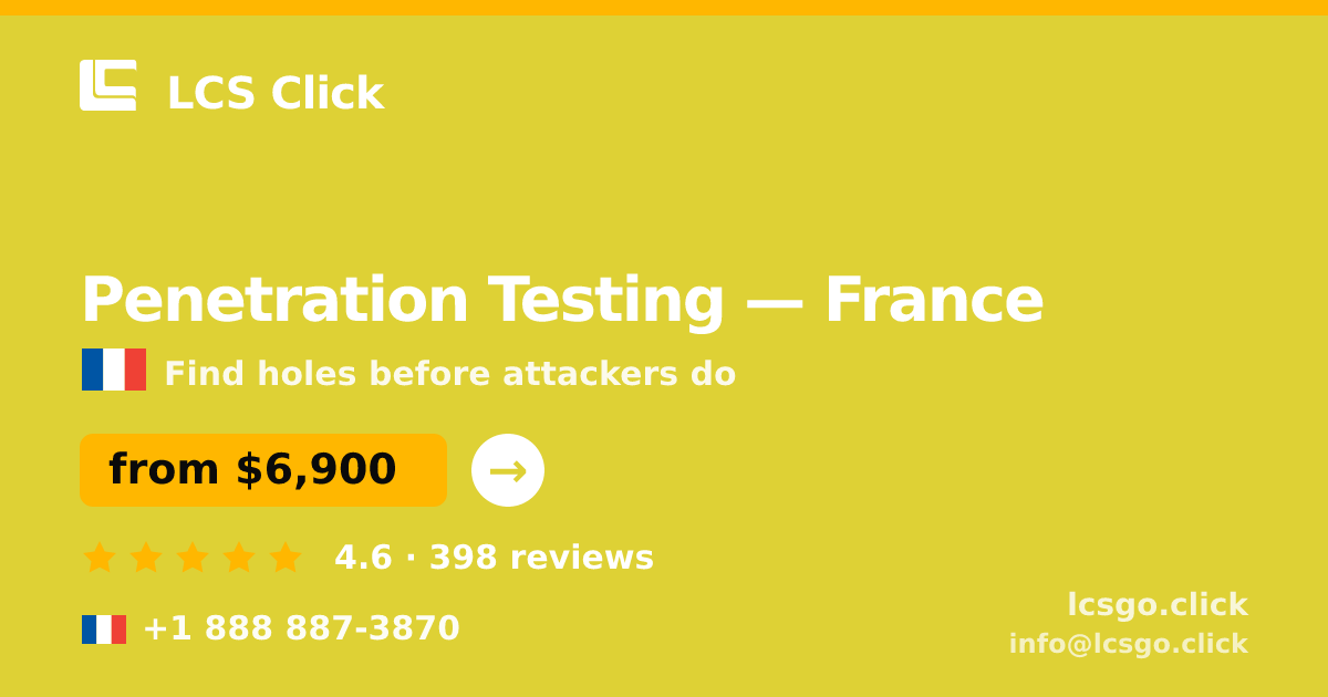 Penetration Testing in Lyon — from $10,500, rated 4.7/5 by 3367 clients. LCS Click.