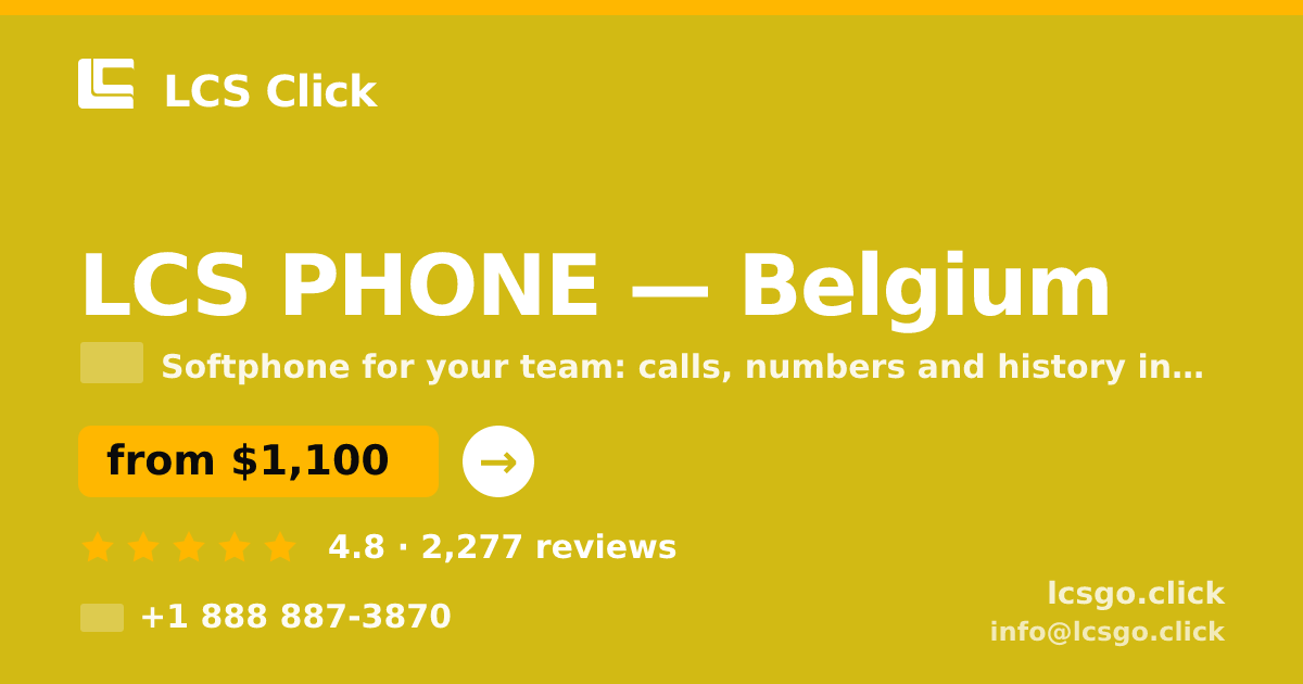 LCS PHONE in Belgium — from $1,100/mo, rated 4.8/5 by 2277 clients. LCS Click.