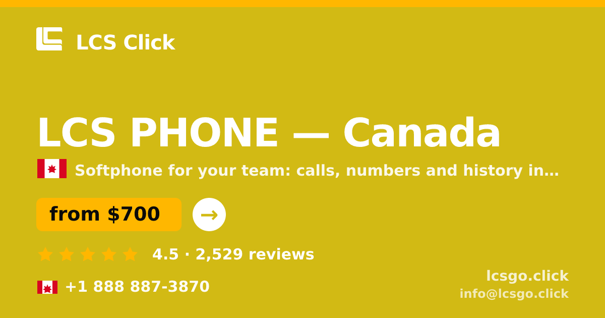 LCS PHONE in Canada — from $700/mo, rated 4.5/5 by 2529 clients. LCS Click.
