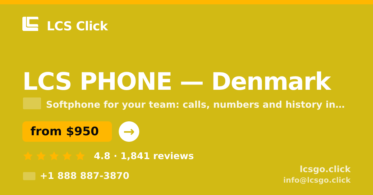 LCS PHONE in Denmark — from $950/mo, rated 4.8/5 by 1841 clients. LCS Click.