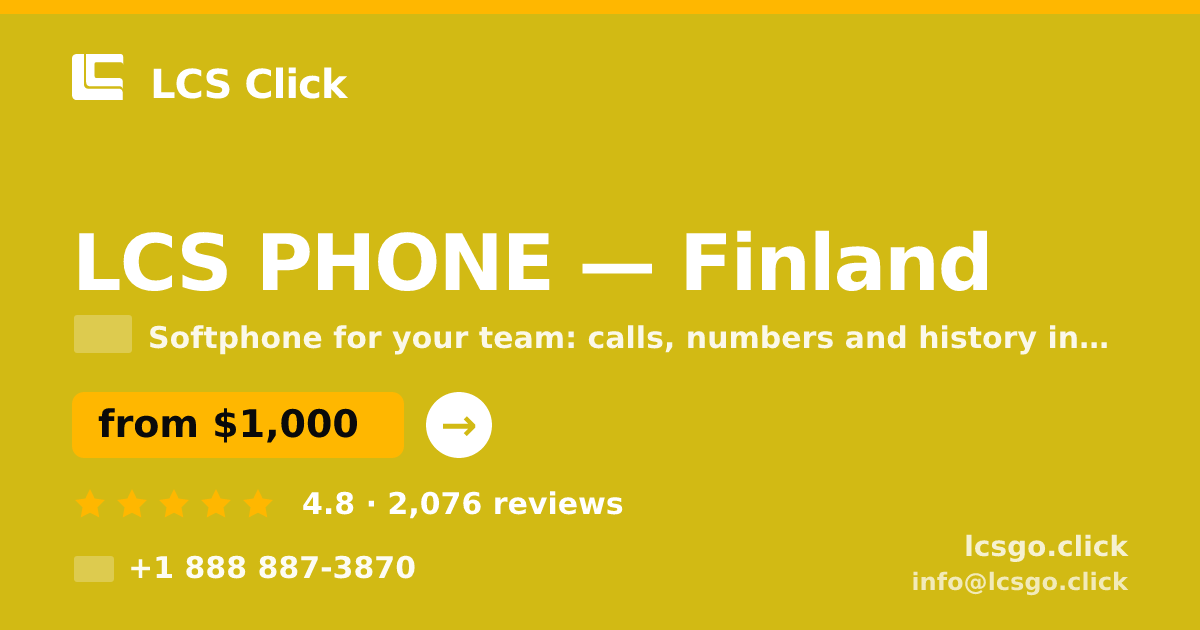 LCS PHONE in Finland — from $1,000/mo, rated 4.8/5 by 2076 clients. LCS Click.