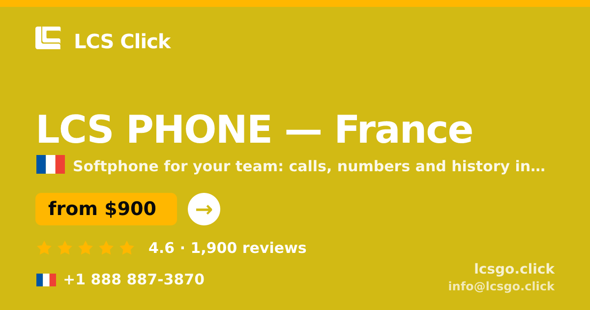 LCS PHONE in France — from $900/mo, rated 4.6/5 by 1900 clients. LCS Click.