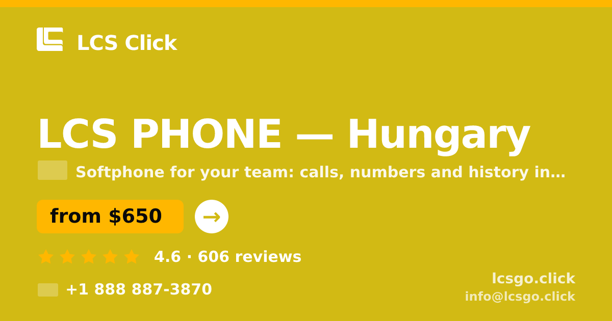 LCS PHONE in Hungary — from $650/mo, rated 4.6/5 by 606 clients. LCS Click.