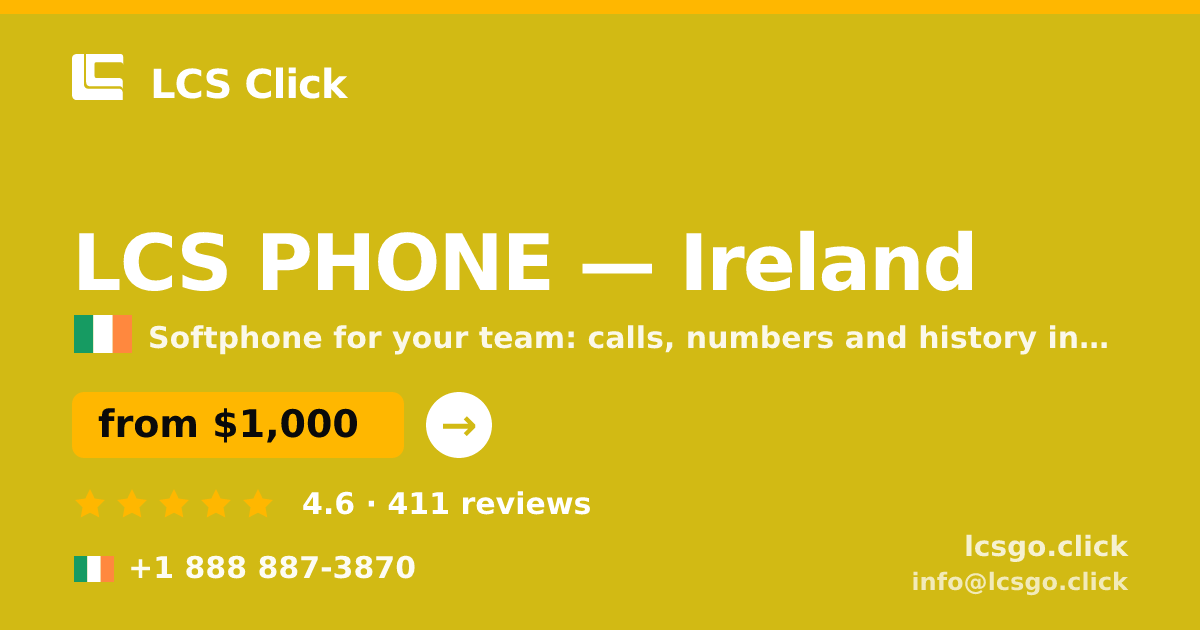 LCS PHONE in Ireland — from $1,000/mo, rated 4.6/5 by 411 clients. LCS Click.