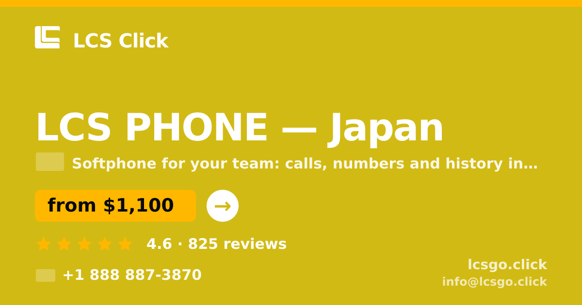 LCS PHONE in Japan — from $1,100/mo, rated 4.6/5 by 825 clients. LCS Click.