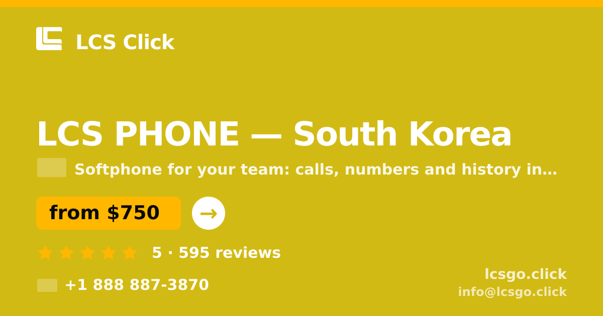LCS PHONE in South Korea — from $750/mo, rated 5/5 by 595 clients. LCS Click.