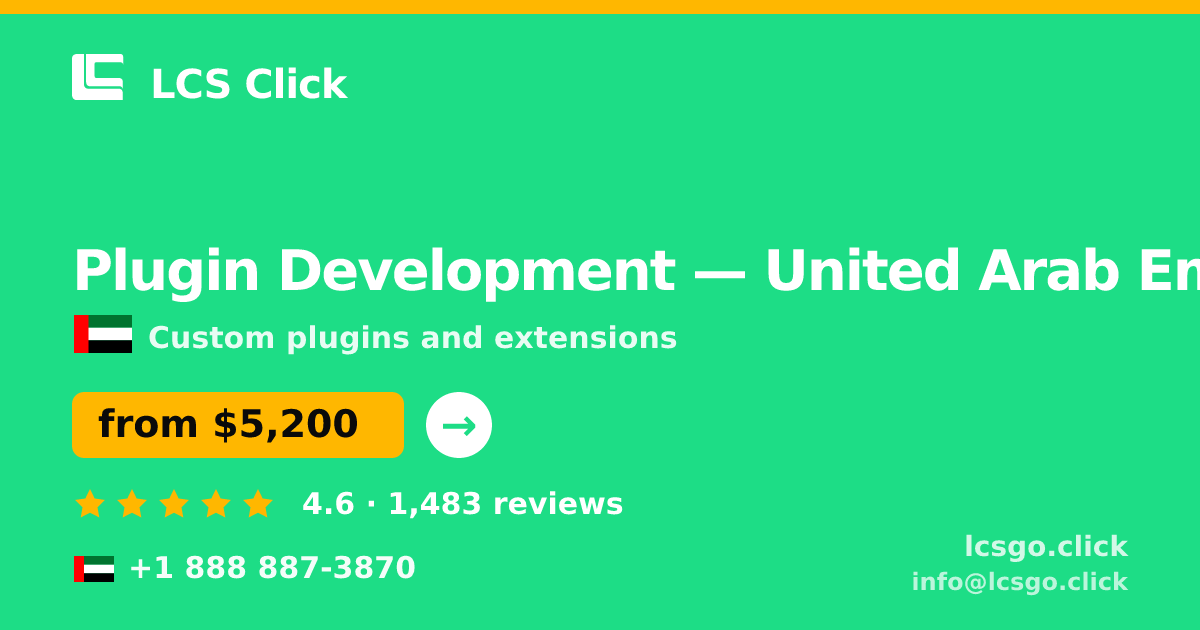 Plugin Development in United Arab Emirates — from $5,200, rated 4.6/5 by 1483 clients. LCS Click.