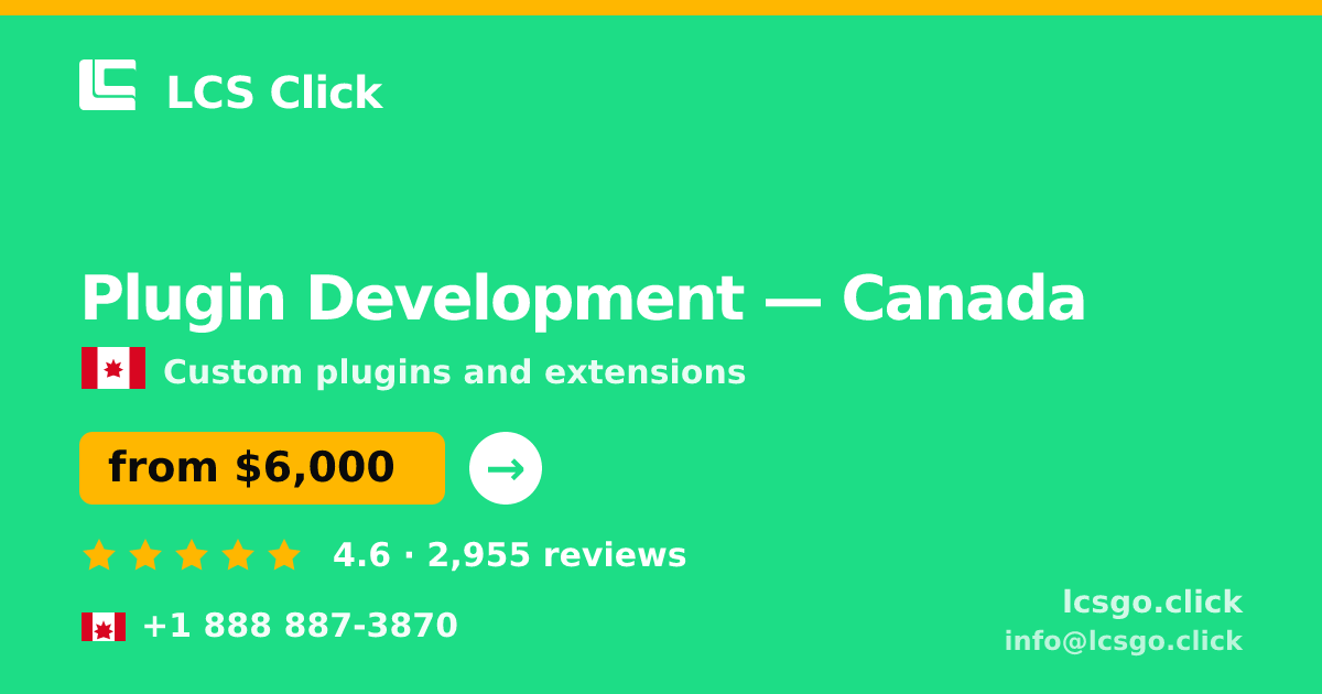 Plugin Development in Canada — from $6,000, rated 4.6/5 by 2955 clients. LCS Click.