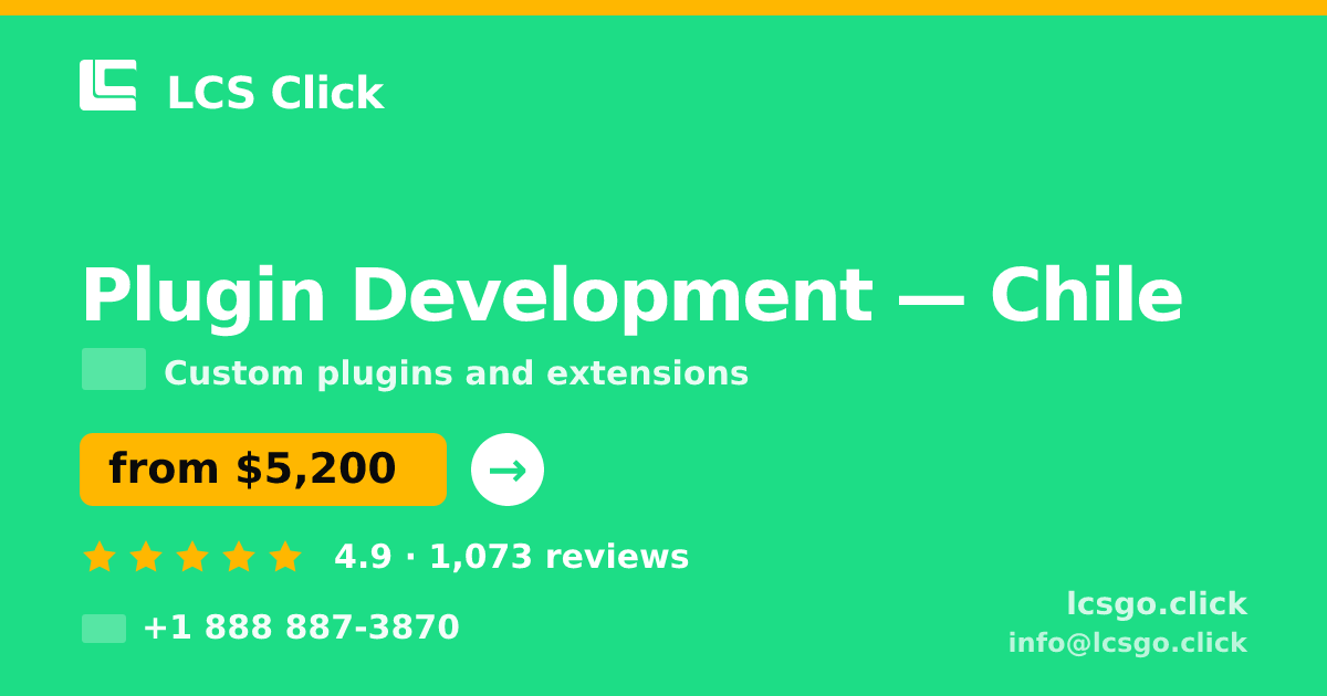 Plugin Development in Chile — from $5,200, rated 4.9/5 by 1073 clients. LCS Click.