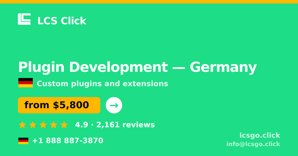 Plugin Development in Germany — from $5,800, rated 4.9/5 by 2161 clients. LCS Click.