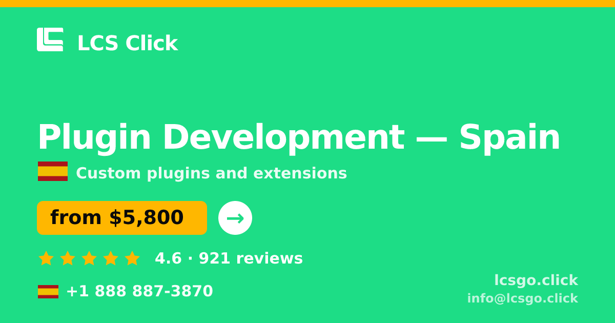 Plugin Development in Spain — from $5,800, rated 4.6/5 by 921 clients. LCS Click.