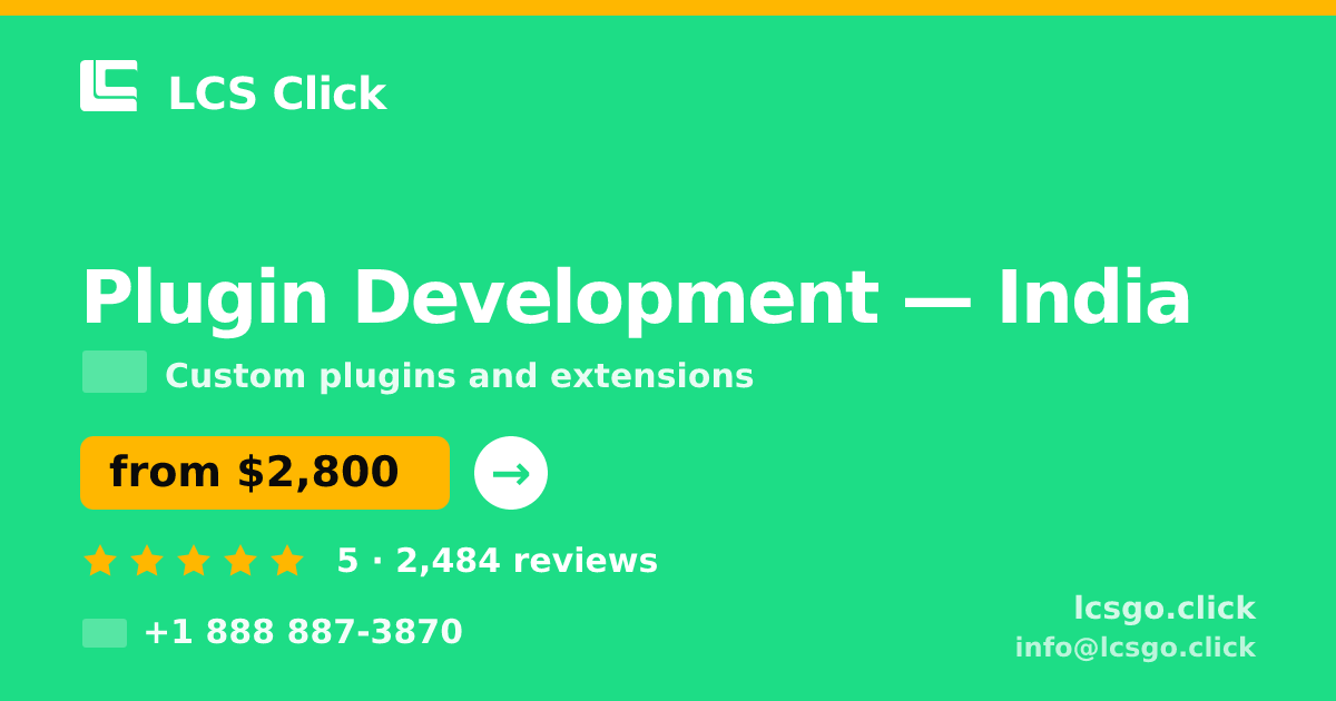 Plugin Development in India — from $2,800, rated 5/5 by 2484 clients. LCS Click.