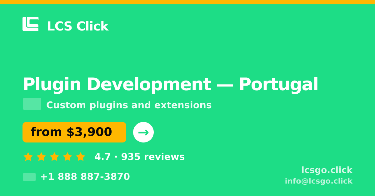 Plugin Development in Portugal — from $3,900, rated 4.7/5 by 935 clients. LCS Click.