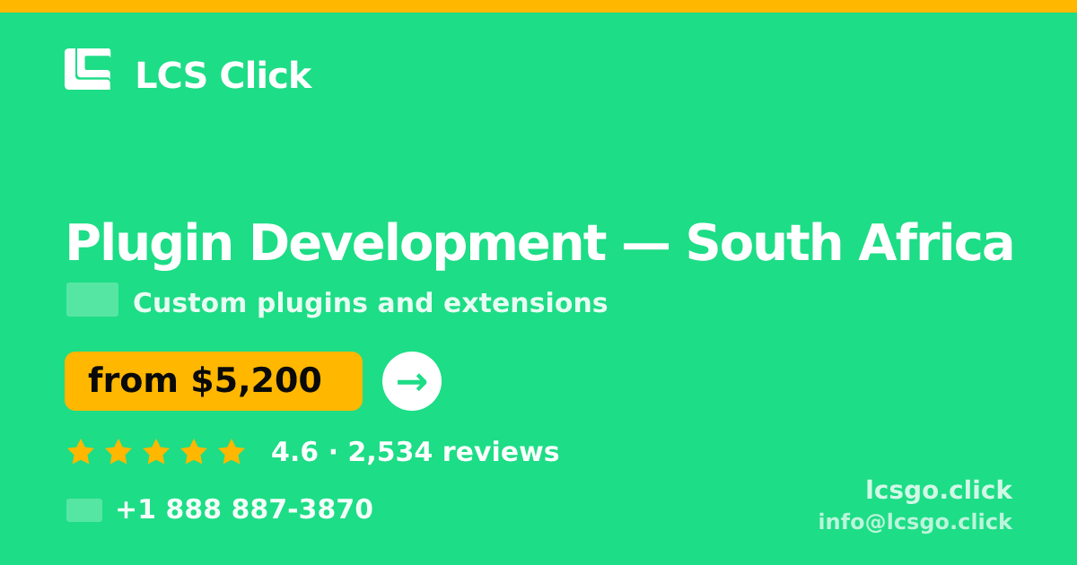 Plugin Development in South Africa — from $5,200, rated 4.6/5 by 2534 clients. LCS Click.