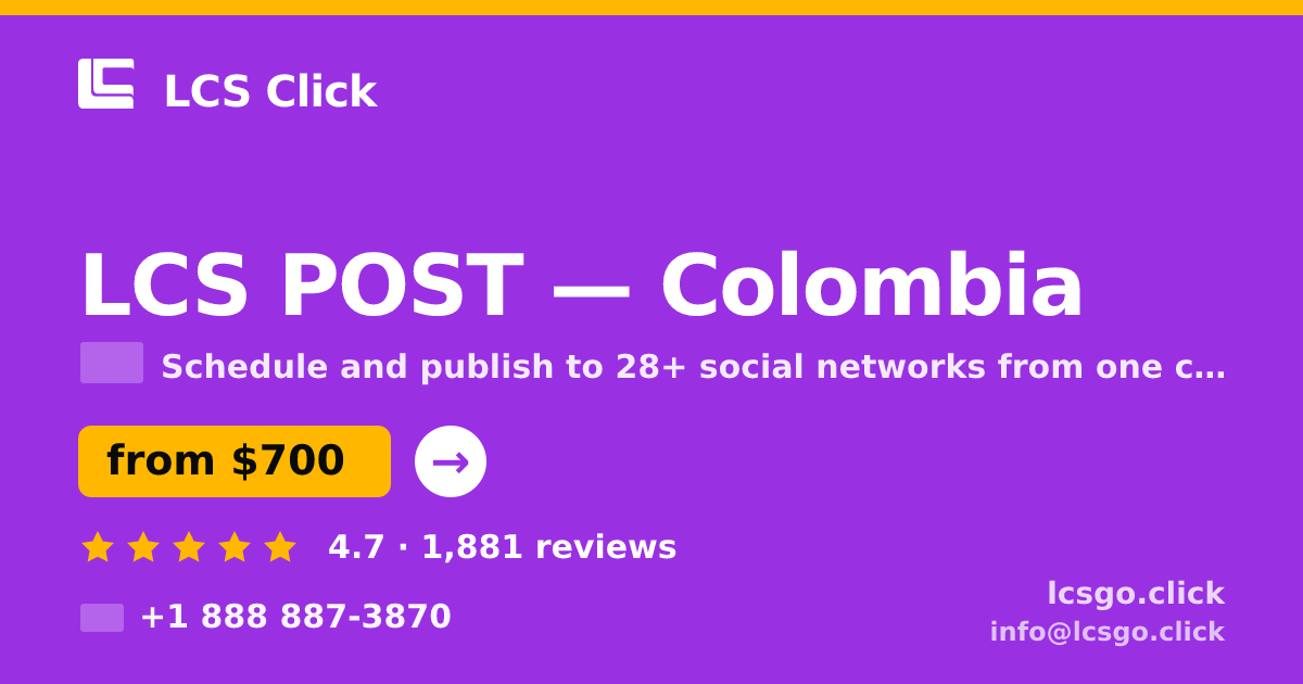 LCS POST in Colombia — from $700/mo, rated 4.7/5 by 1881 clients. LCS Click.