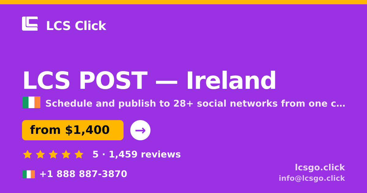 LCS POST in Cork — from $1,500/mo, rated 4.8/5 by 1318 clients. LCS Click.