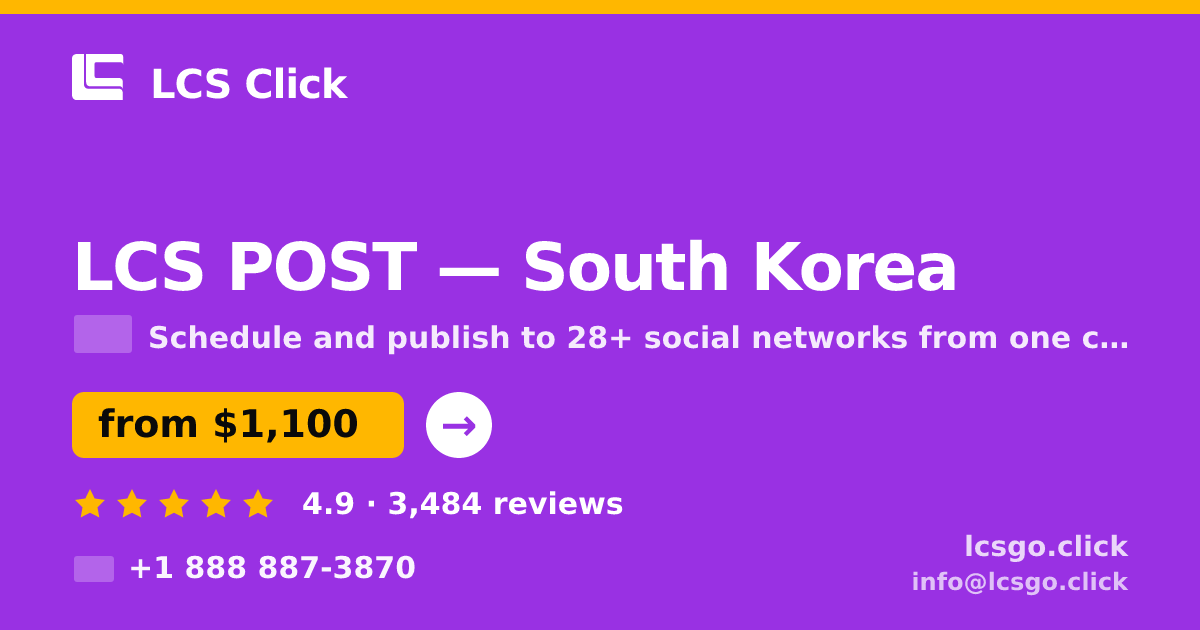 LCS POST in South Korea — from $1,100/mo, rated 4.9/5 by 3484 clients. LCS Click.