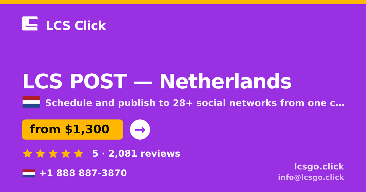LCS POST in Netherlands — from $1,300/mo, rated 5/5 by 2081 clients. LCS Click.